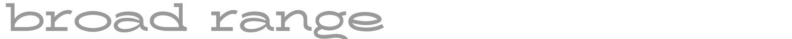 Broad Range font preview